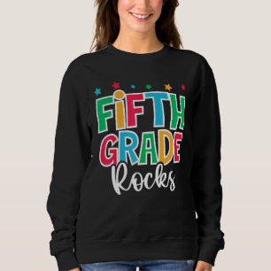 5th Grade Rocks First Day of School Welcome Back t Sweatshirt