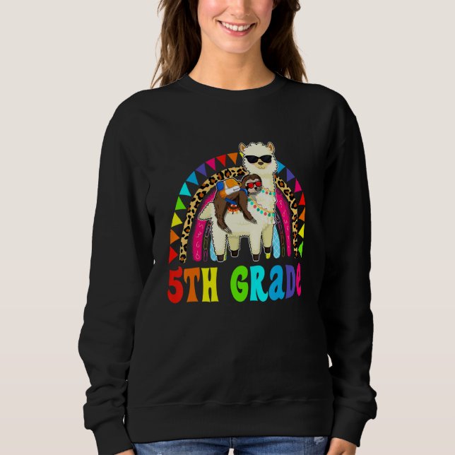 5th Grade Sloth Riding Llama Back To School First  Sweatshirt (Front)