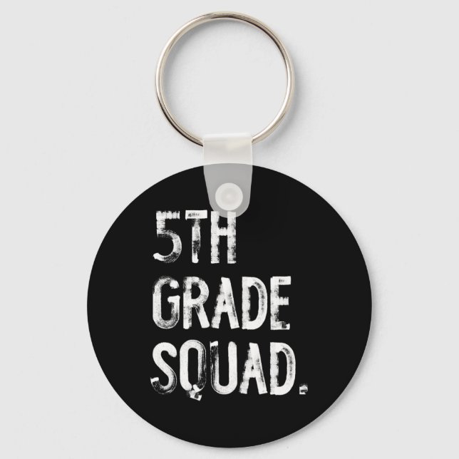 5th Grade Squad Back To School Student Teacher  Key Ring (Front)