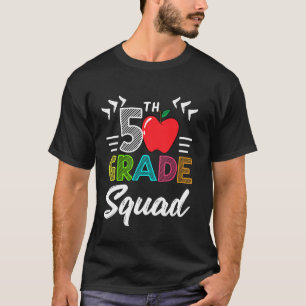 5th Grade Squad Best Team Back To School Graduatio T-Shirt