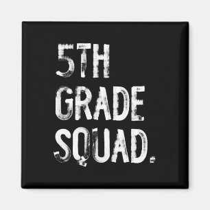5th Grade Squad Ck To School Student Teacher Magnet