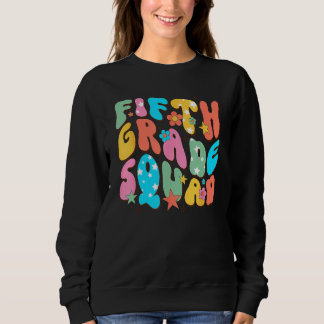 5th Grade Squad Fifth Teacher Student Team Back To Sweatshirt