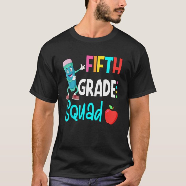 5th Grade Squad Fifth Teacher Student Team Back To T-Shirt (Front)