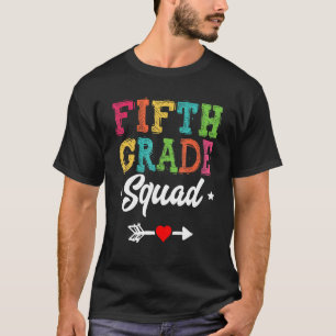 5th Grade Squad Fifth Teacher Student Team Back To T-Shirt