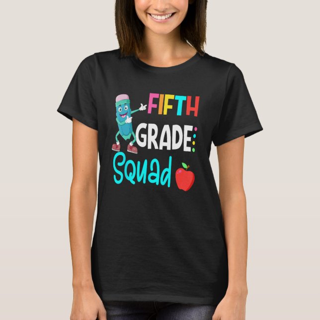 5th Grade Squad Fifth Teacher Student Team Back To T-Shirt (Front)