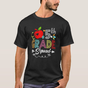 5th Grade Squad First Teacher Student Team Back To T-Shirt