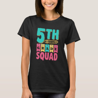 5Th Grade Squad Pupil School Grader Class 5 Five F T-Shirt