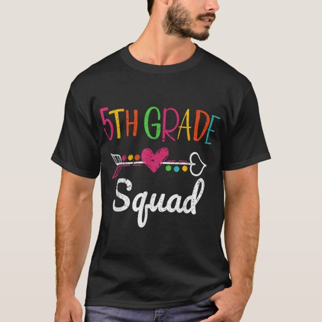  5Th Grade Squad Sixth Teacher Student Team T-Shirt (Front)