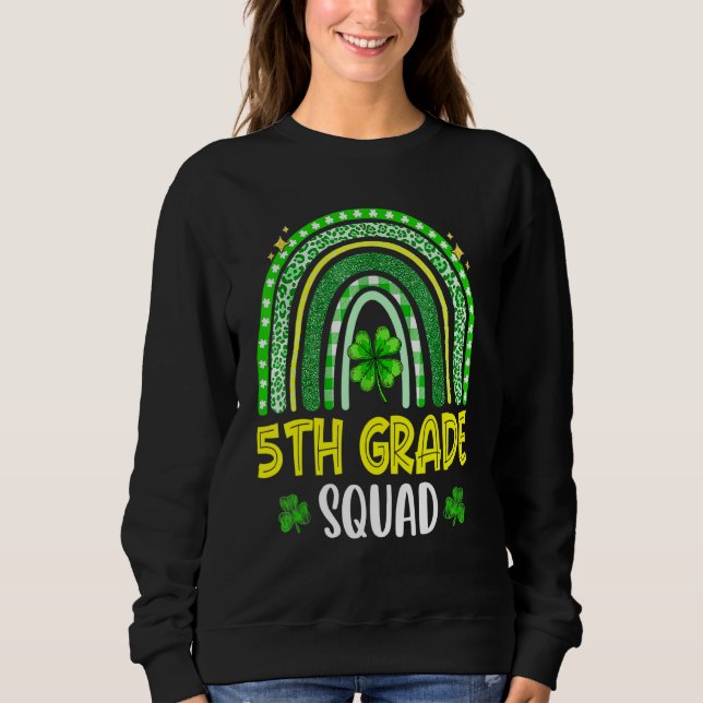 5th Grade Squad St Patricks Day Funny Matching Sweatshirt (Front)