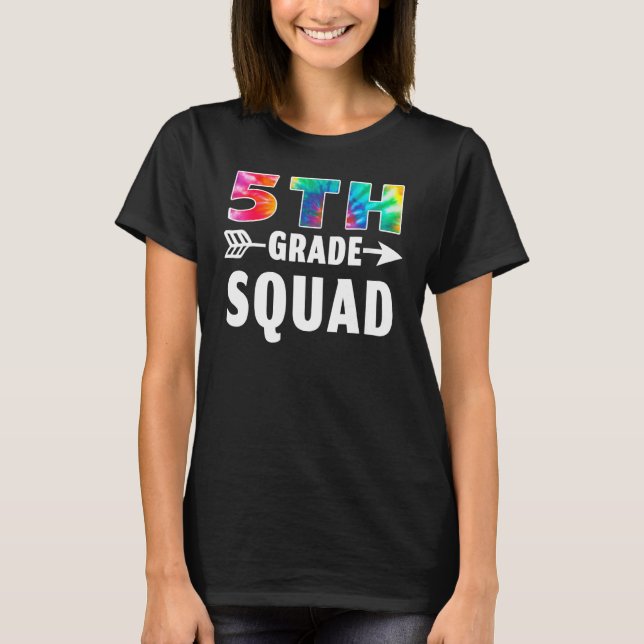 5th Grade Squad Tie Dye Back To School Teacher Stu T-Shirt (Front)