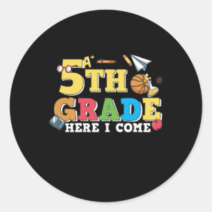 5th Grade Teacher 5th Grade Here I Come Classic Round Sticker