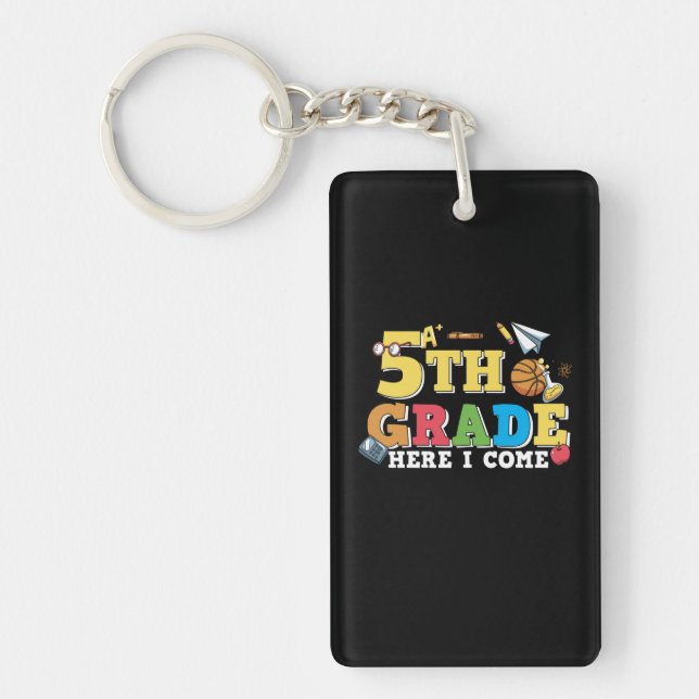 5th Grade Teacher 5th Grade Here I Come Key Ring (Front)