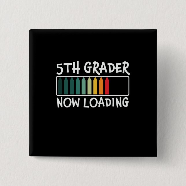 5th Grade Teacher 5th Grade Now Loading 15 Cm Square Badge (Front)
