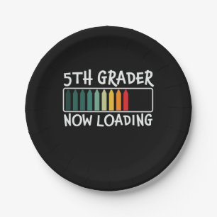5th Grade Teacher 5th Grade Now Loading Paper Plate