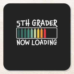 5th Grade Teacher 5th Grade Now Loading Square Paper Coaster