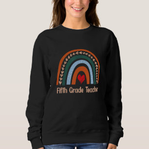 5th Grade Teacher Boho Rainbow Back To School Appr Sweatshirt