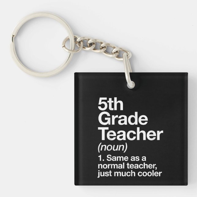5th Grade Teacher Definition Funny Back To School Key Ring (Front)