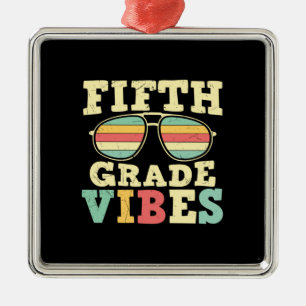 5th Grade Teacher Fifth Grade Vibes Metal Ornament