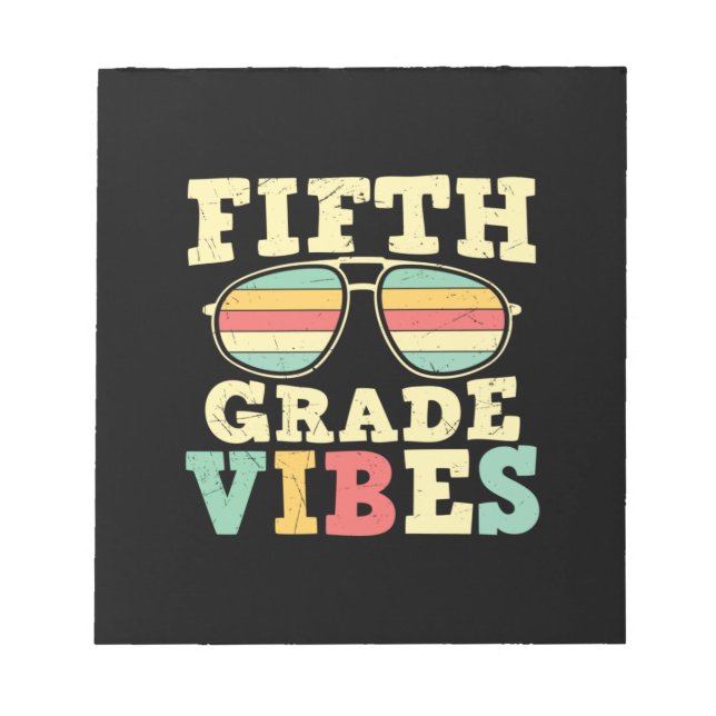5th Grade Teacher Fifth Grade Vibes Notepad (Front)