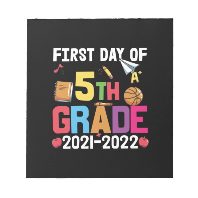 5th Grade Teacher First Day Of 5th Grade Notepad (Front)