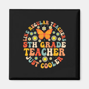 5th Grade Teacher Like A Normal Teacher But Much C Magnet