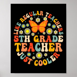 5th Grade Teacher Like A Normal Teacher But Much C Poster