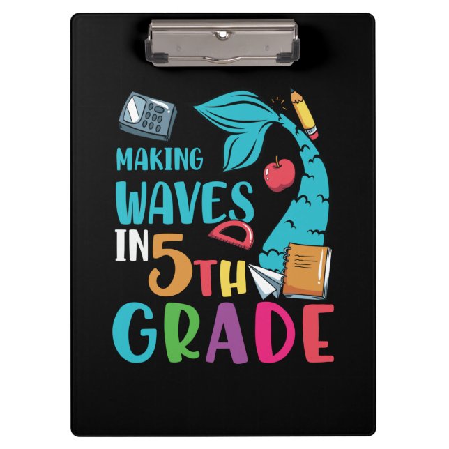 5th Grade Teacher Making Waves In 5th Grade Clipboard (Front)