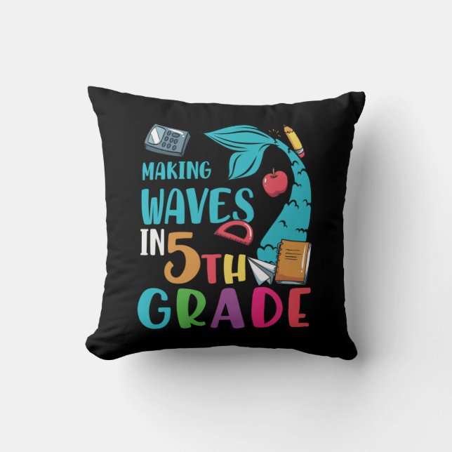 5th Grade Teacher Making Waves In 5th Grade Cushion (Front)