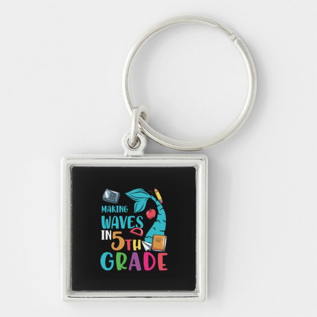 5th Grade Teacher Making Waves In 5th Grade Key Ring (Front)