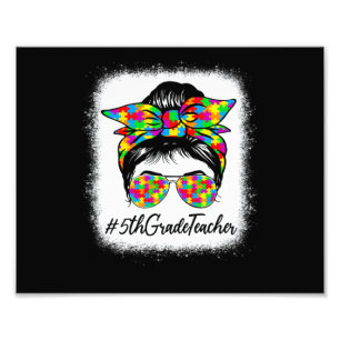 5th Grade Teacher Messy Bun Women Autism Awareness Photo Print