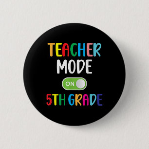 5th Grade Teacher Mode On Fifth Grade Squad Back T 6 Cm Round Badge