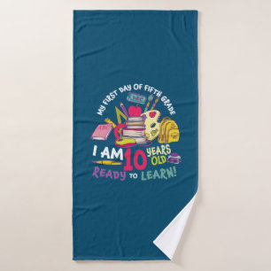 5th Grade Teacher My First Day Of Fifth Grade Bath Towel
