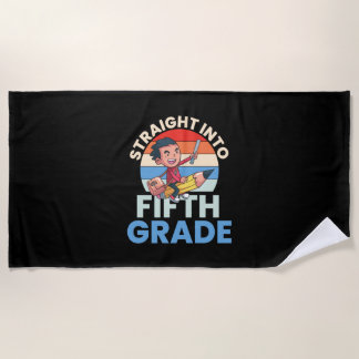 5th Grade Teacher Straight Into Fifth Grade Beach Towel