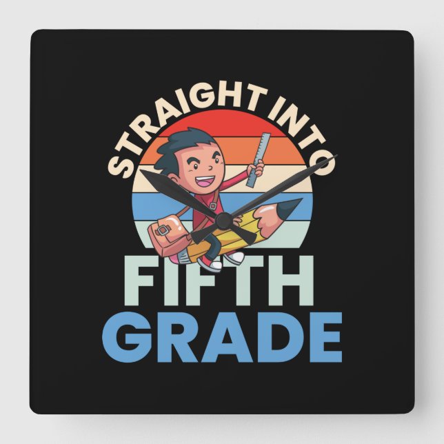 5th Grade Teacher Straight Into Fifth Grade Square Wall Clock (Front)