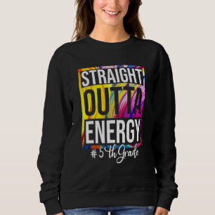 5th Grade Teacher Straight Outta Energy Groovy Tie Sweatshirt