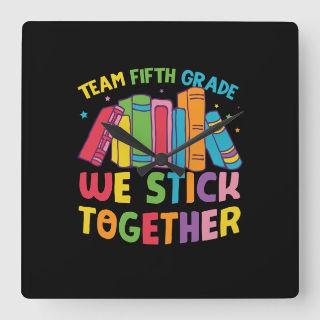 5th Grade Teacher Team Fifth Grade Together Square Wall Clock (Front)