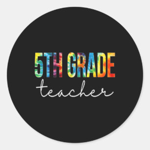 5th Grade Teacher Tie Dye Appreciation Day Back To Classic Round Sticker