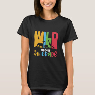 5th Grade Teacher Wild Animal About 5th Grade T-Shirt