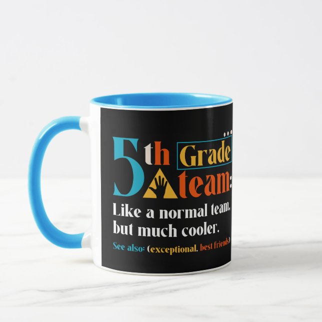 5th Grade Team Like A Normal Team But Much Cooler Mug (Left)