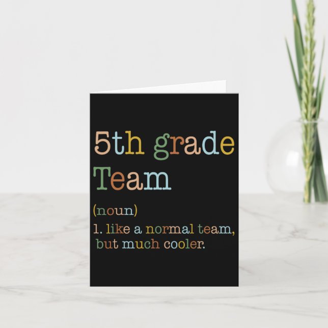 5th Grade Team Like Normal But Cooler Back To Scho Card (Front)