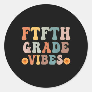 5th Grade Vibes First Day Of School Shirt Back To  Classic Round Sticker