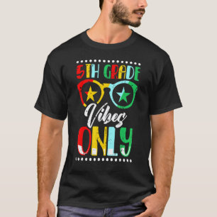 5th Grade Vibes Teacher Student Sunglasses Back To T-Shirt
