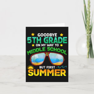 5th Grade Way To Middle School Grade First Summer Card