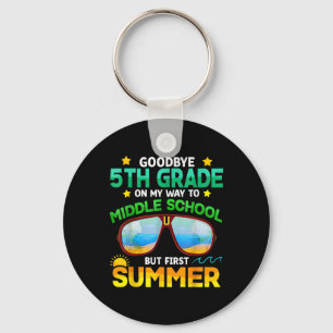 5th Grade Way To Middle School Grade First Summer  Key Ring