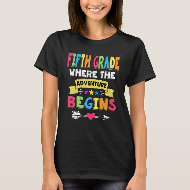 5th Grade Where The Adventure Begins Back To Schoo T-Shirt (Front)