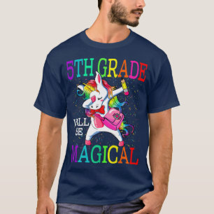 5th Grade Will Be Magical Unicorn Back To School T-Shirt