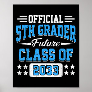 5th Grader Future Cl Of 2033 First Day Grade 5  Poster