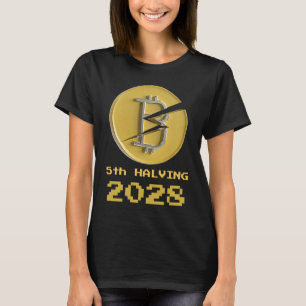 5th Halving Bitcoin 2028 Crypto Halvenings T-Shirt