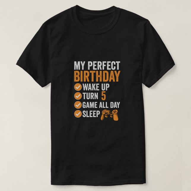 5th Turn 5 My Perfect Birthday Gaming T-Shirt (Design Front)