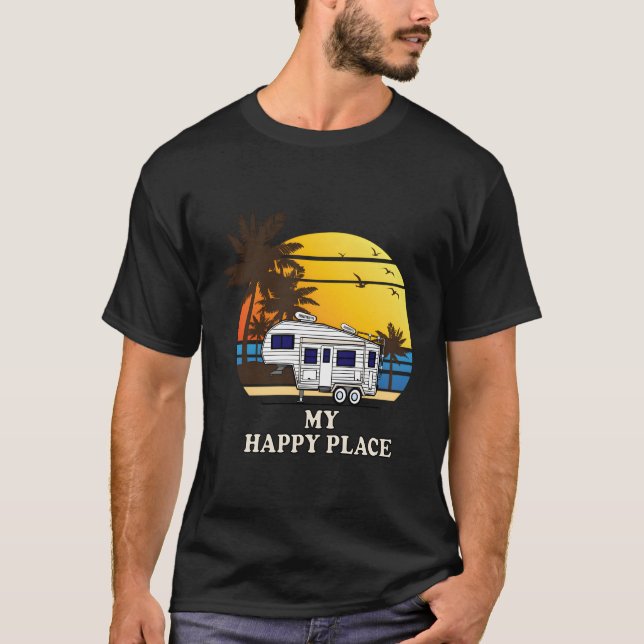 5Th Wheel My Happy Place 5R Camper T-Shirt (Front)